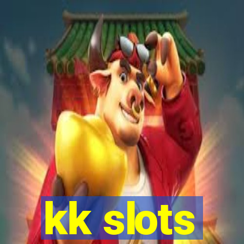 kk slots